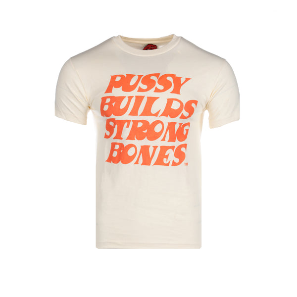 Pussy Builds Strong Bones T-Shirt
