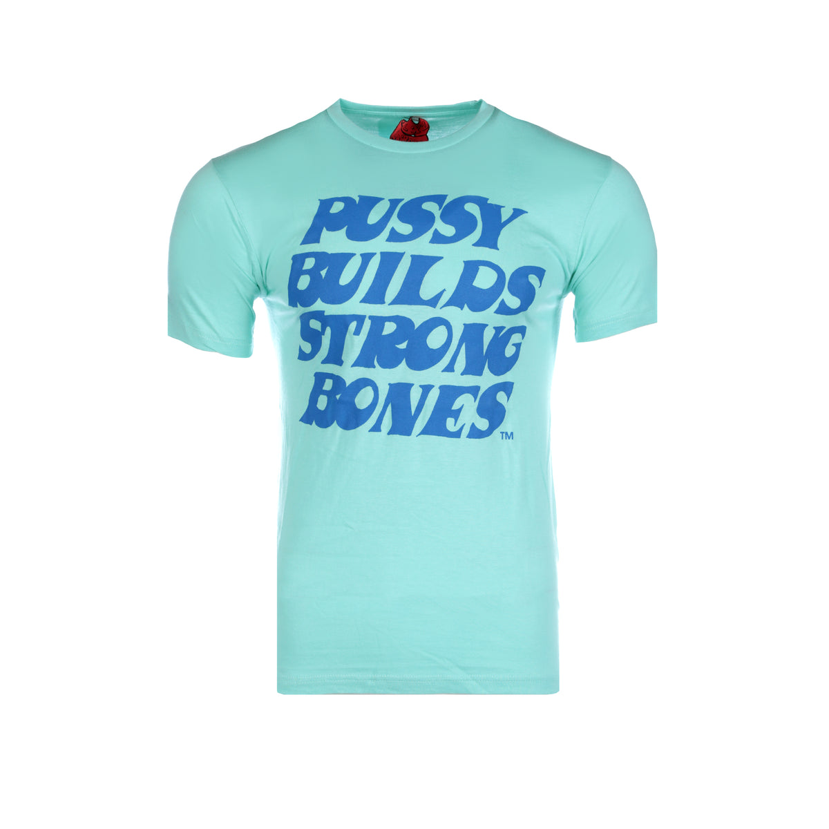 Pussy Builds Strong Bones T-Shirt