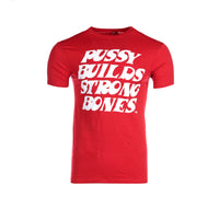 Pussy Builds Strong Bones T-Shirt